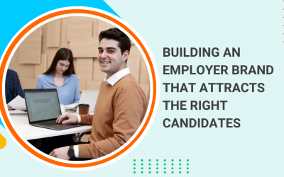 Building an Employer Brand That Attracts the Right Candidates